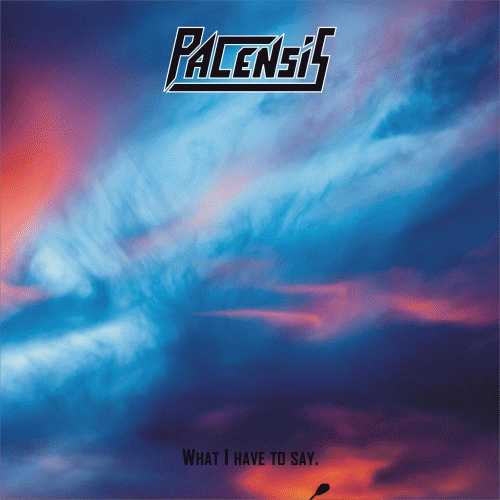 Pacensis : What I Have to Say (Demo)